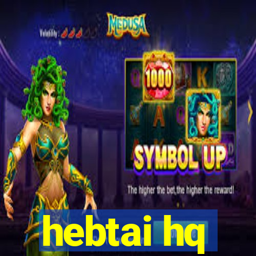 hebtai hq